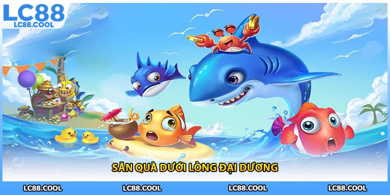 Săn quà dưới lòng đại dương